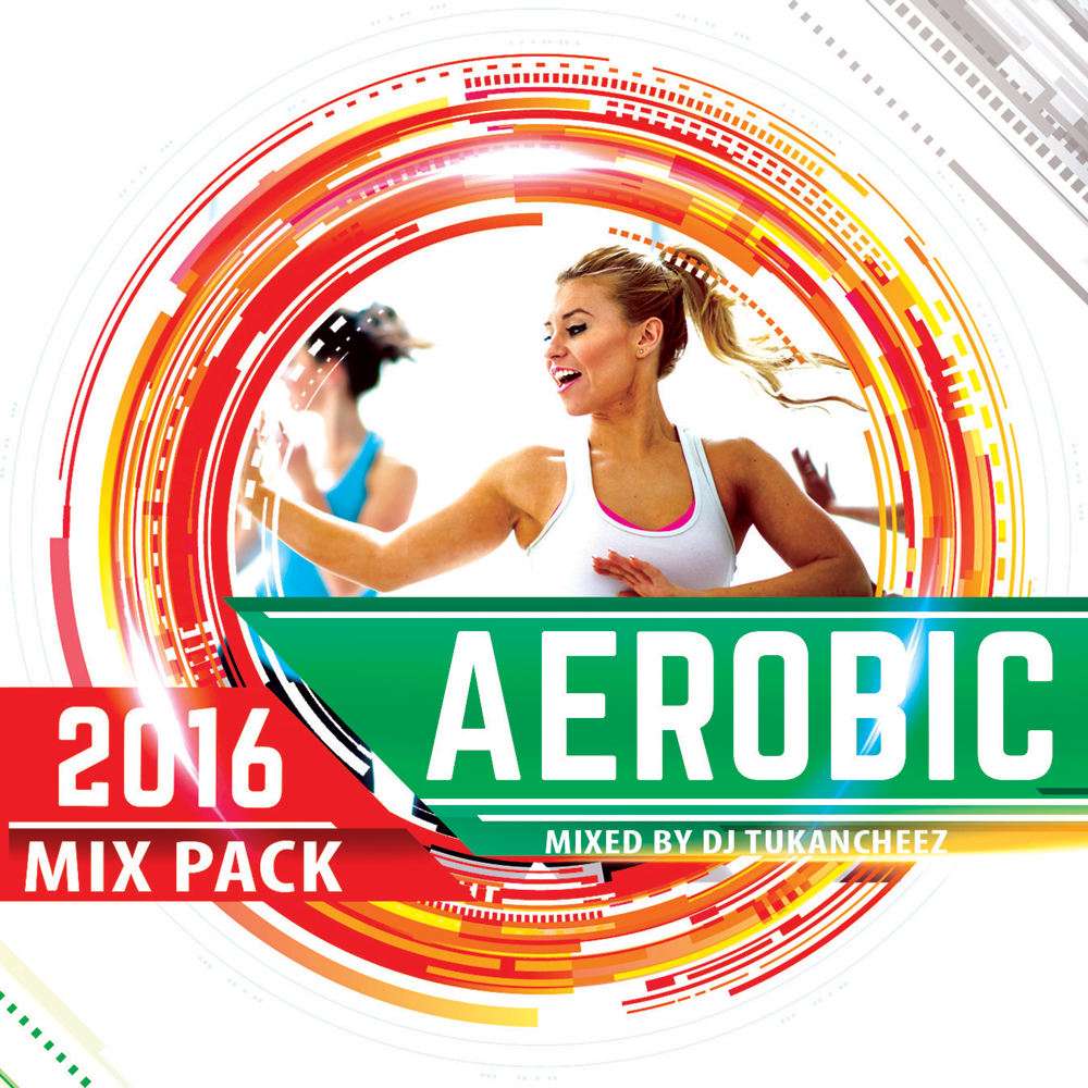 DJ Tukancheez – Aerobic Mix Pack 2016