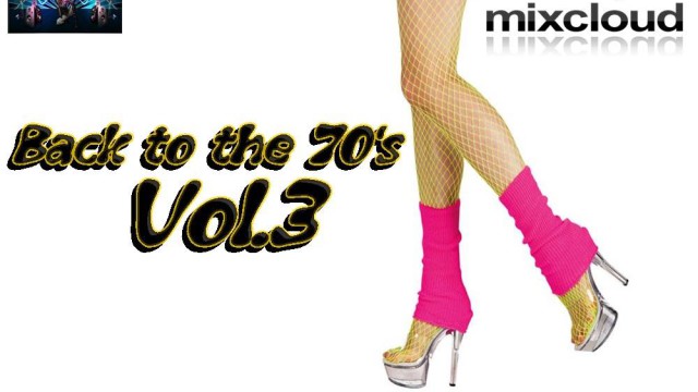 Back to the 70’s Vol.3 mixed by Dj Miray
