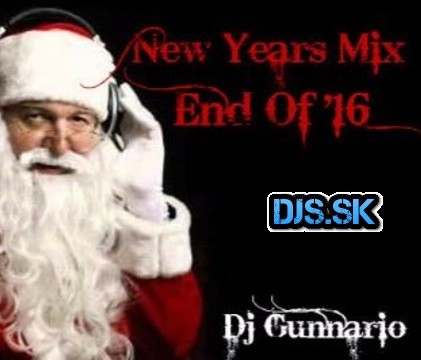 Dj Gunnario New Years Mix (End Of ’16)