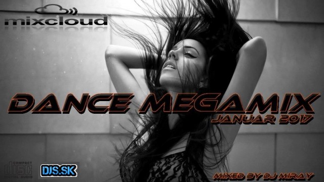Dance Megamix Januar 2017 mixed by Dj Miray