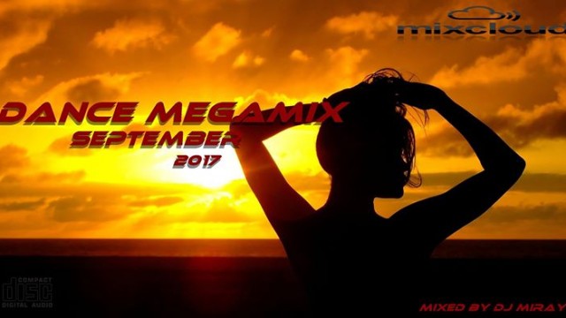 Dance Megamix September 2017 mixed by Dj Miray