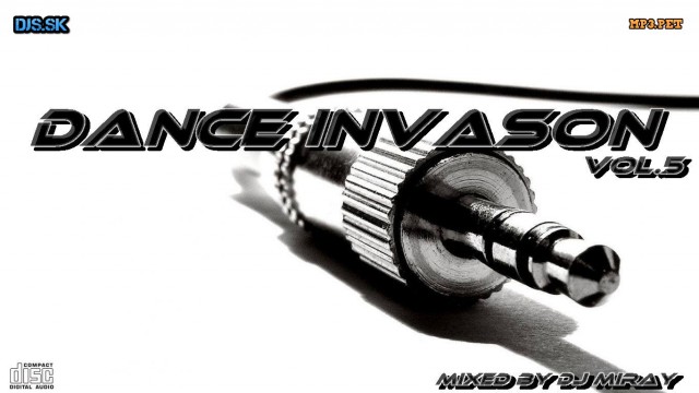 Dance Invasion Vol.5 mixed by Dj Miray