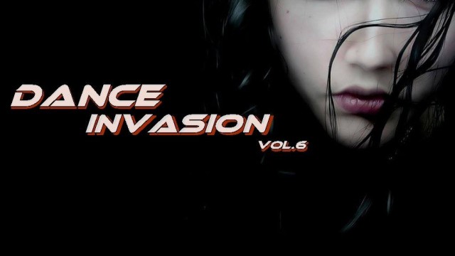 Dance Invasion Vol.6 mixed by Dj Miray