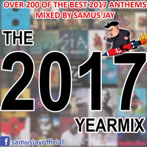 Samus Jay Presents The Yearmix 2017 (part 1+2+3&Radio Megamix)