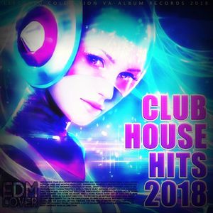 Club House Hits Euro EDM Dj-Dan-Nt Mix Feb 2018