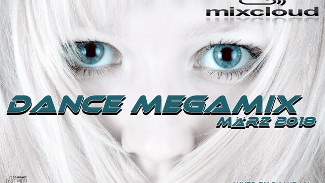 Dance Megamix März 2018 mixed by Dj Miray