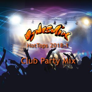 HotTops 2018-1 / Club Party Mix – DJ Netmix