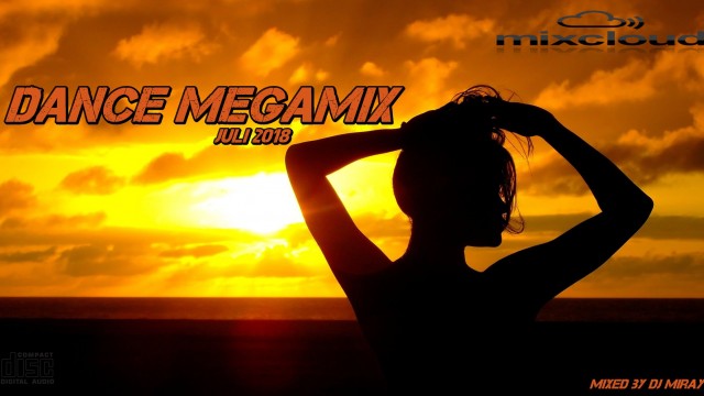 Dance Megamix Juli 2018 mixed by Dj Miray