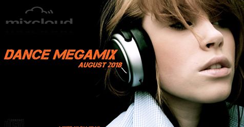 Dance Megamix August 2018 mixed by Dj Miray
