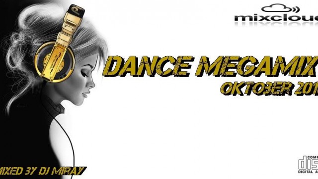 Dance Megamix Oktober 2018 mixed by Dj Miray