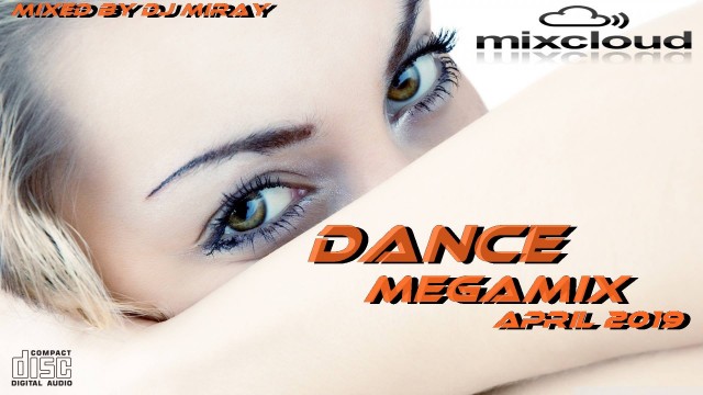 Dance Megamix April 2019 mixed by Dj Miray