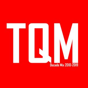 DJ-TQM – Decade Mix 2010-2019