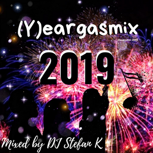DJ Stefan K – (Y)eargasmix 2019