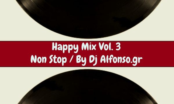 Happy Warm Up Mix 3 – Dj Alfonso.gr