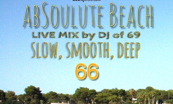 AbSoulute Beach 66 – DJ of 69
