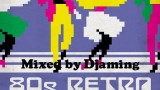 80s Retro Dance Groove Mixed by Djaming