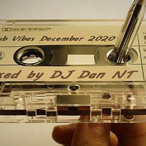 Club Vibes December 2020 Mixed by DJ Dan NT