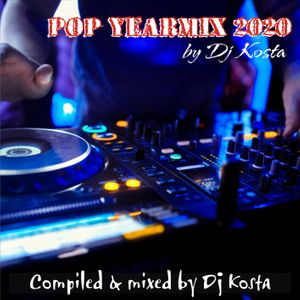 POP YEARMIX 2020 By DJ Kosta