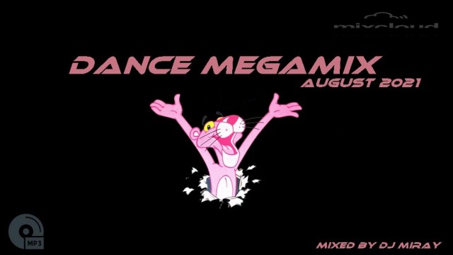 Dance Megamix August 2021 mixed by Dj Miray