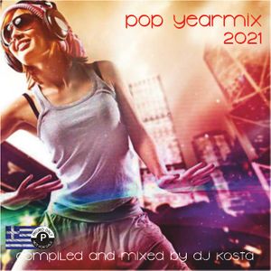 POP YEARMIX 2021 – By DJ Kosta