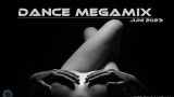 Dance Megamix Juni  2023 mixed by Dj Miray