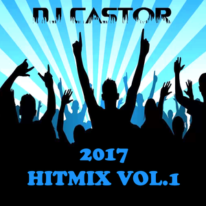 DJ Castor – 2017 HITMIX VOL. 1