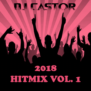 HitMix 2018 Vol. 1 – DJ Castor