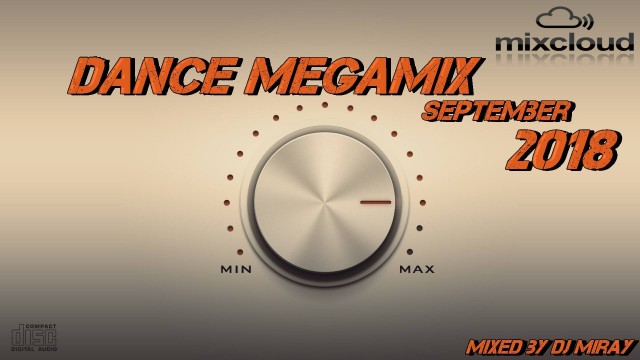 Dance Megamix September 2018 mixed by Dj Miray