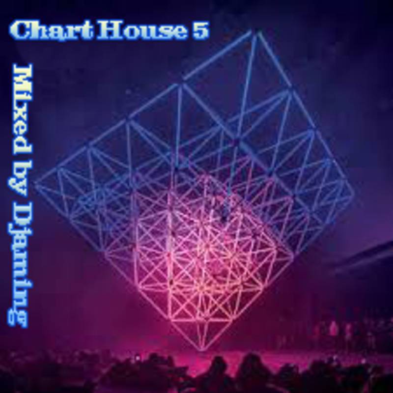 Chart House 5 (2020 Mixed by Djaming) DJ's
