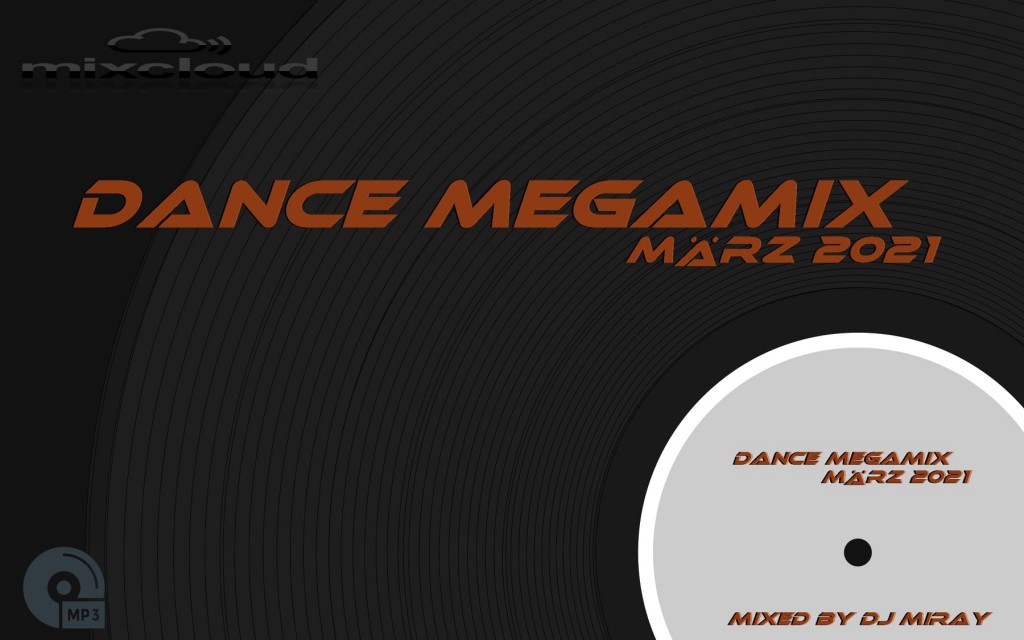 Dance Megamix March Marz 21 Mixed By Dj Miray Dj S