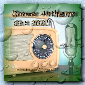 Dance Anthems Oct 2021 mixed by DJ Dan NT