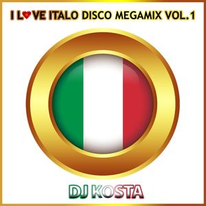 I L️OVE ITALO DISCO MEGAMIX VOL.1 –  By DJ Kosta