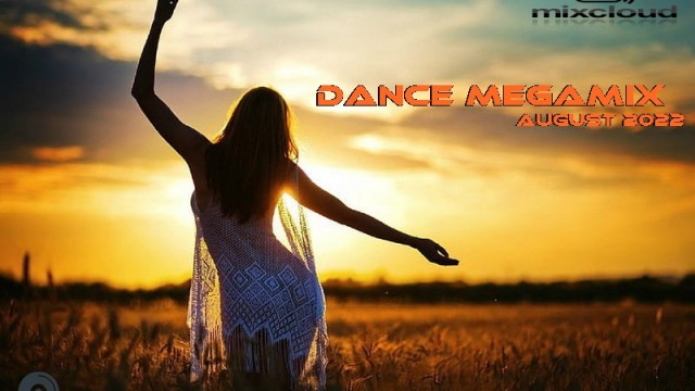 Dance Megamix  August 2022 mixed by Dj Miray