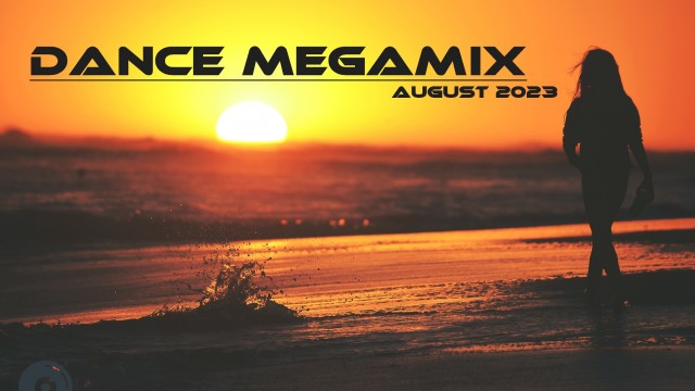 Dance Megamix August 2023 mixed by Dj Miray