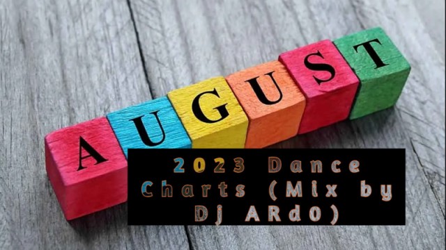August 2023 Dance Charts Mix by Dj ARd0