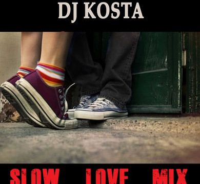 SLOW LOVE MIX By DJ Kosta