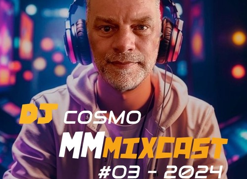 MM MixCast #03 / 2024 – Dj Cosmo