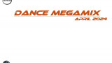 Dance Megamix April 2024 mixed by Dj Miray