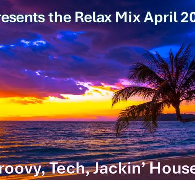 DJ Swa presents the Relax Mix April 2024 part 2