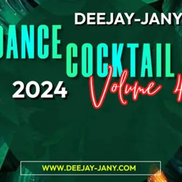 Dance Cocktail 2024 vol. 4 by Deejay-jany