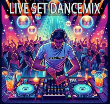 LIVE SET DANCEMIX (2024) By DJ Kosta