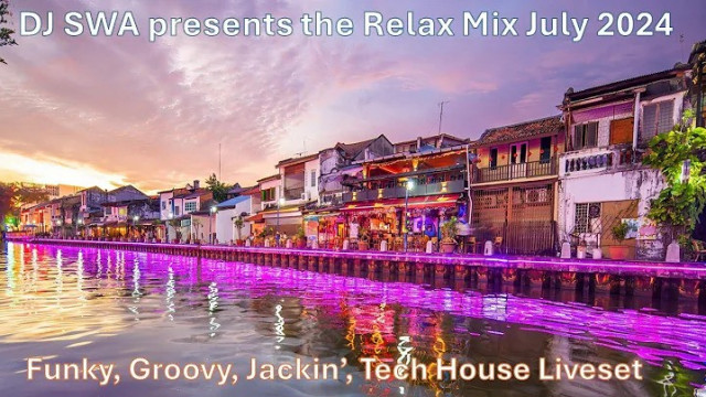 DJ Swa presents the Relax Mix July 2024