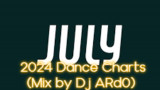 July 2024 Dance Charts Mix by Dj ARd0
