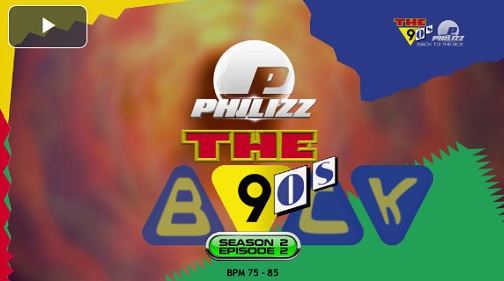 Philizz – Back To The 90s – Season 2 / Episode 2