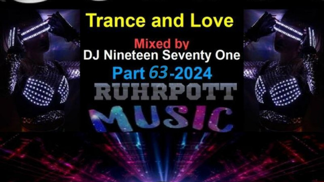 DJ Nineteen Seventy One Trance and Love Part 63