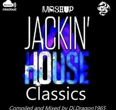 Jackin´House Classics by Dj.Dragon1965