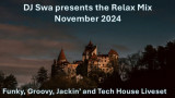 DJ Swa presents the Relax Mix November 2024