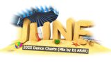 June 2025 Dance Charts – Mix by Dj ARd0
