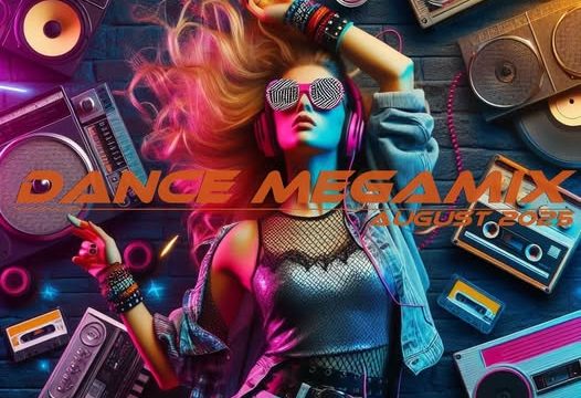 Dance Megamix August 2025 mixed by Dj Miray