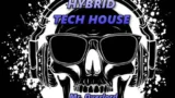 HYBRID – TECH HOUSE – Mix Set- Mr. Overlord